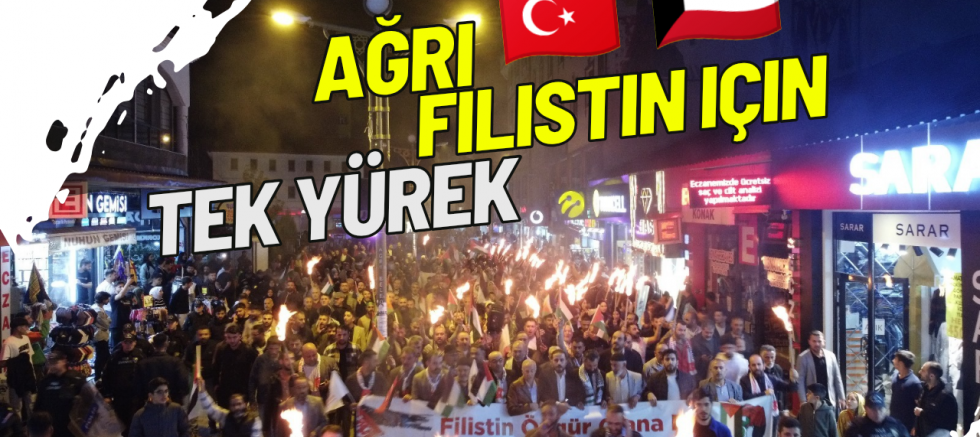 AĞRI FİLİSTİN İÇİN YÜRÜDÜ 