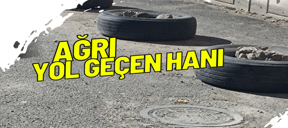 AĞRI YOL GEÇEN HANI OLDU 