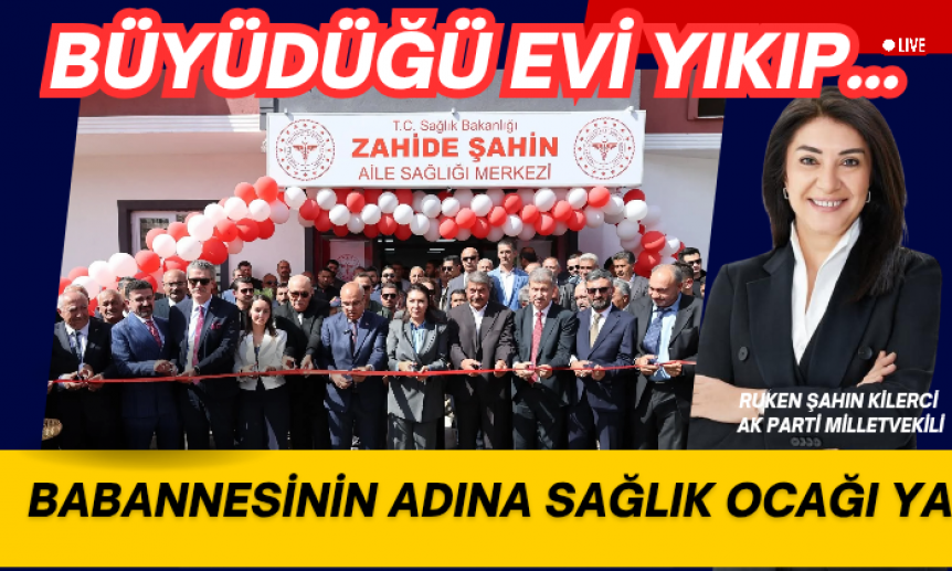 BÜYÜDÜGÜ EVİ YIKIP SAĞLIK OCAĞI YAPTI 