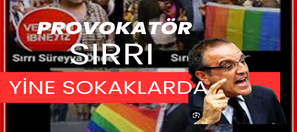 Provokatör sırrı yine sokaklara inmiş 