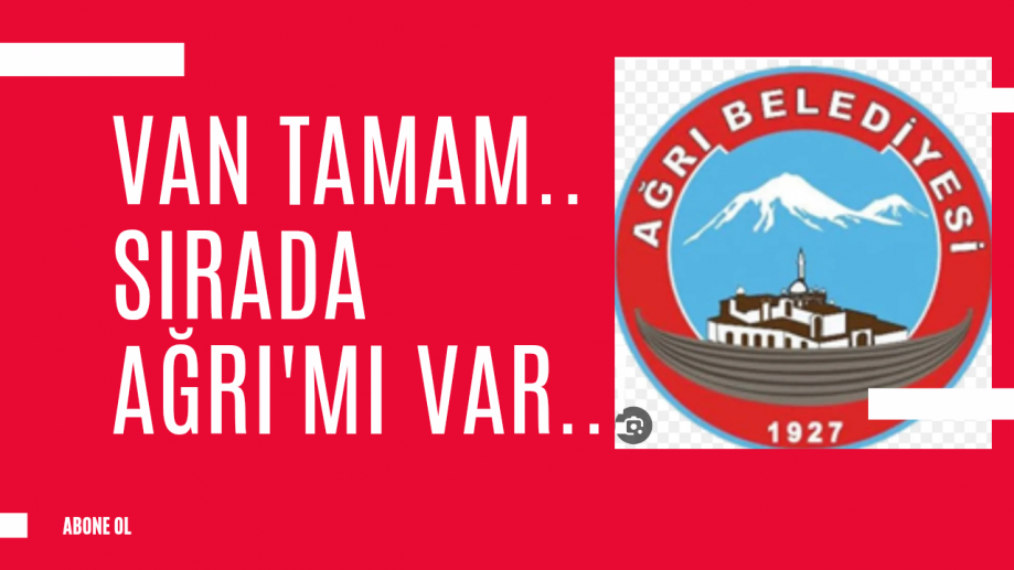 SIRADA AĞRI'MI VAR..!
