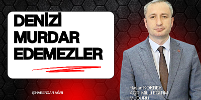Deniz sizin ağzınızla murdar olmaz 