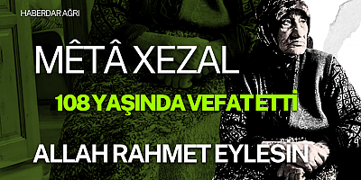 MÊTÂ XEZAL HAKK'IN RAHMETİNE KAVUŞTU 