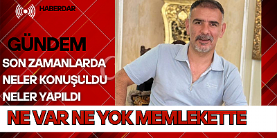 NE VAR NE YOK MEMLEKETTE 