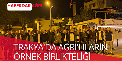 Trakya Birlik Başkanlığına Ağrı'lı başkan 