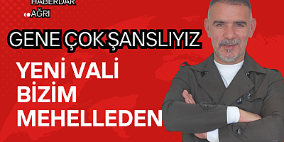 YENİ VALİ BİZİM MEHELLEDEN 